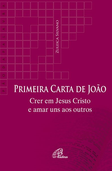 Primeira carta de João Crer em Jesus Cristo e amar uns aos outros